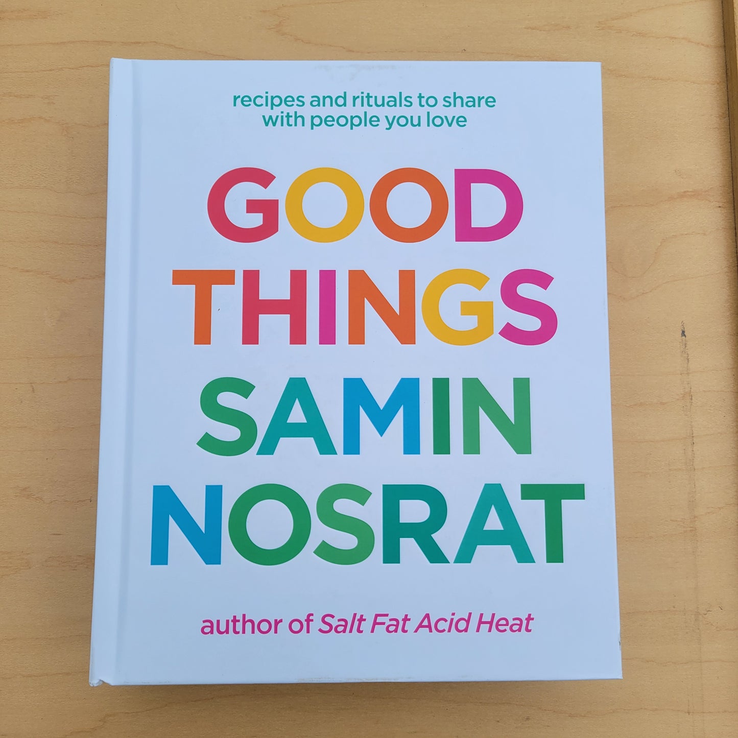 Good Things - recipes and rituals to share with the people you love