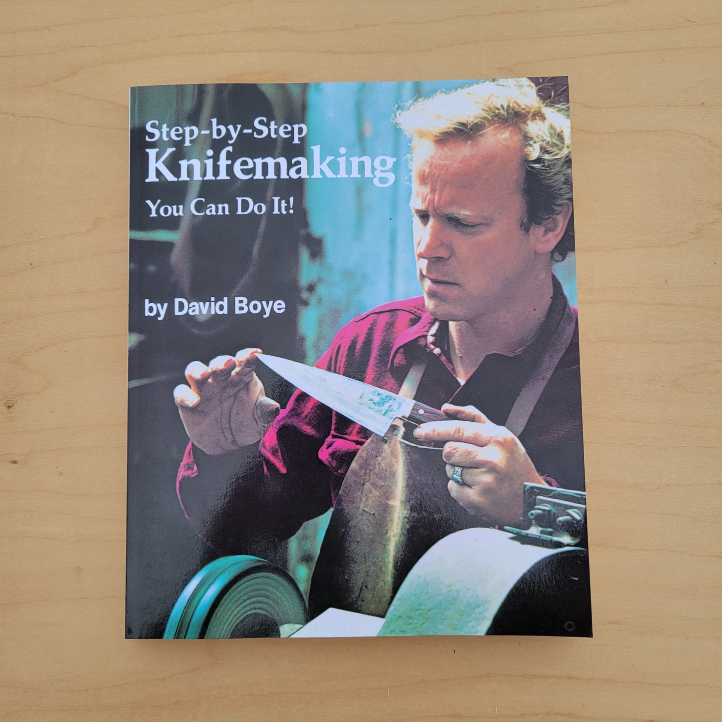 Step-by-Step Knifemaking - by David Boye