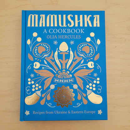 Mamushka - Recipes from Ukraine & Eastern Europe