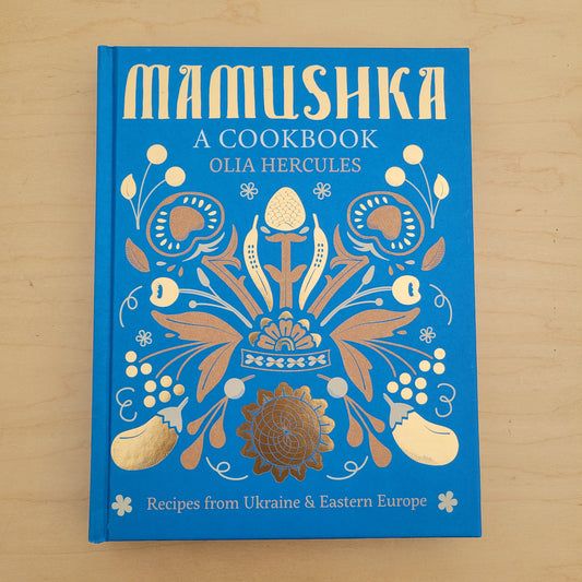 Mamushka - Recipes from Ukraine & Eastern Europe