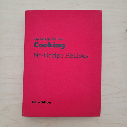 NYT Cooking No-Recipe Recipes